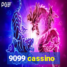 9099 cassino